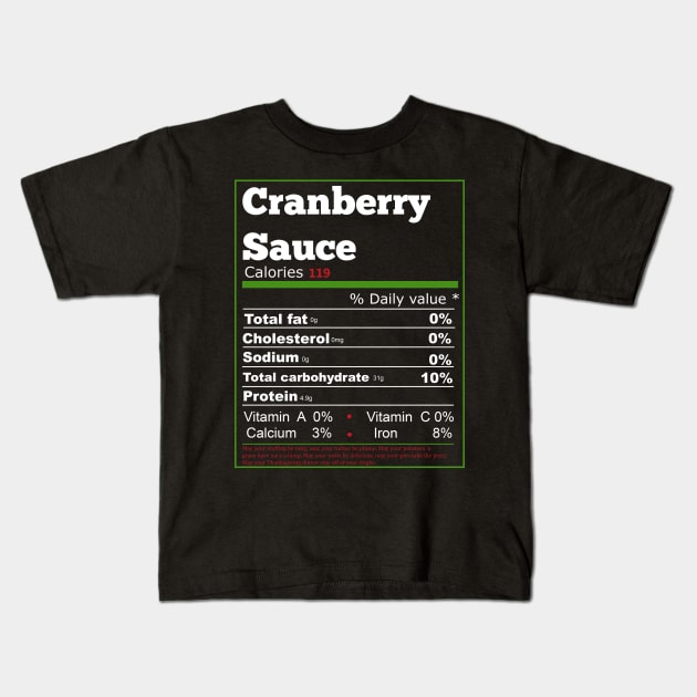 Cranberry Sauce Nutrition Thanksgiving Kids T-Shirt by Flipodesigner